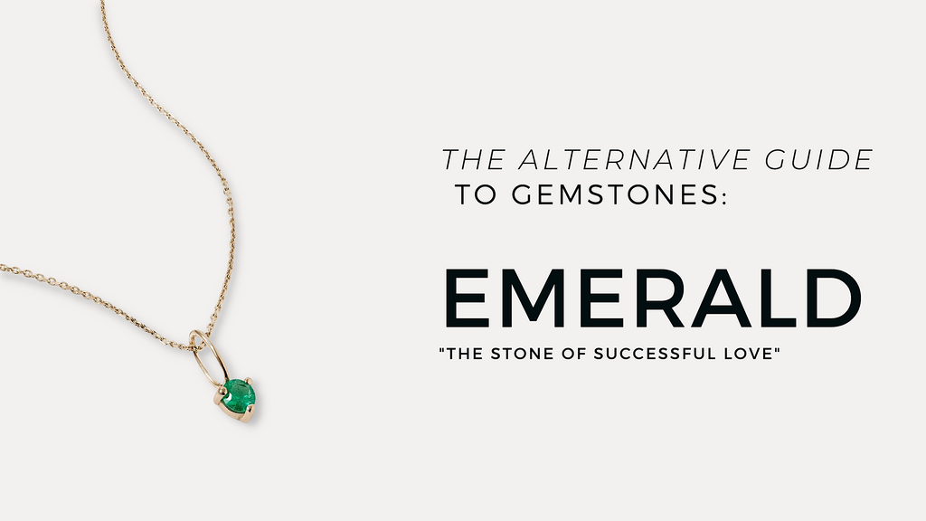 The Alternative Guide to Gemstones: Emerald